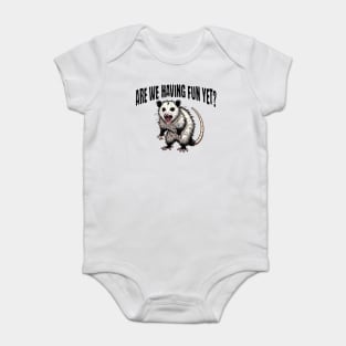 Are We Having Fun Yet? funny sarcastic hissing possum design Baby Bodysuit